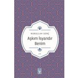Aşkım İsyandır Benim Yazar İmzalı Timaş Yayınları