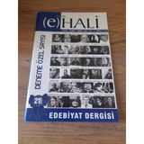Aşkın (E) Hali Edebiyat Dergisi Ocak,Şubat,Mart 2011 21.Sayı "Denemenin Özgeçmişi" (Sahafiye Kitap)