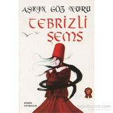 Aşkın Göz Nuru - Tebrizli Şems - Sinan Küçük