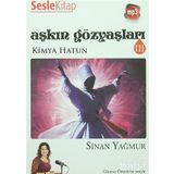 Aşkın Gözyaşları - 3 Kimya Hatun - Sinan Yağmur