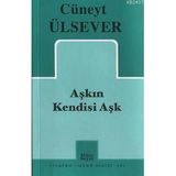 AŞKIN KENDISI AŞK - CÜNEYT ÜLSEVER