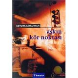 AŞKIN KÖR NOKTASI - KEVORK KIRKORYAN