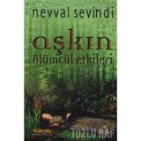 Aşkın Ölümcül Etkileri - Nevval Sevindi