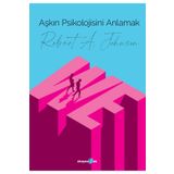 Aşkın Psikolojisini Anlamak - Robert A. Johnson