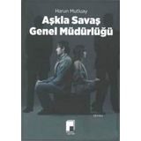 Aşkla Savaş Genel Müdürlüğü - Harun Mutluay