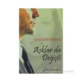 Aşklar Da Değişti - Kandemir Konduk