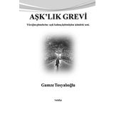 AŞK'LIK GREVI YÜREĞİM GITMELERINE AÇIK KALMIŞ, ÜŞÜTMÜŞÜM İÇİMDEKİ SENI. - GAMZE TOSYALIOĞLU