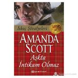 AŞKTA İNTIKAM OLMAZ İSKOÇ ŞÖVALYELERI - AMANDA SCOTT