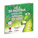 Asla Bir Dinozorun Karalama Yapmasına İzin Verme - Diane Alber