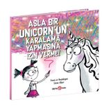 Asla Bir Unicorn'un Karalama Yapmasına İzin Verme - Diane Alber
