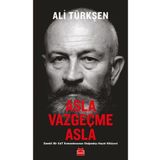 Asla Vazgeçme Asla - Ali Türkşen