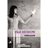 Asla Vazgeçme - Tuğba Altun