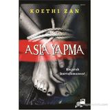 Asla Yapma - Koethi Zan