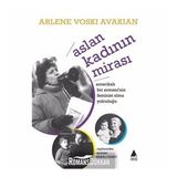Aslan Kadının Mirası Amerikalı Bir Ermeni'nin Feminist Olma Yolculuğu-Arlene Voskı Avakıan