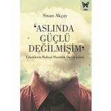 Aslında Güçlü Değilmişim - Sinan Akçay