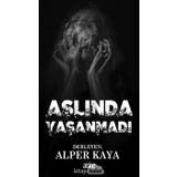 Aslında Yaşanmadı - Alper Kaya