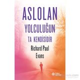 Aslolan Yolculuğun Ta Kendisidir - Richard Paul Evans