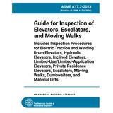 ASME A17.2-2023 : Guide d'inspection des ascenseurs, des escaliers mécaniques et des promenades mobiles