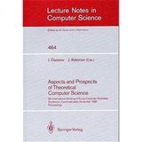 [Aspects and Prospects of Theoretical Computer Science: 6th International Meeting of Young Computer Scientists, Smolenice, Czechoslovakia, November ... 464 (Lecture Notes in Computer Science, 464)] [By: x] [November, 1990]