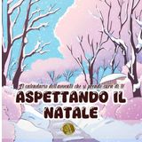 Aspettando il Natale: Il calendario dell'avvento che si prende cura di te
