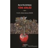 Asrın Kızılelması Türk Birliği - Abdurrahman Küçük