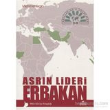 Asrın Lideri Erbakan - Mehmet Ergin