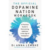 Asseds Store The Official Dopamine Nation Workbook: A Practical Guide To Overcoming Addiction In The Age Of Indulgence - Option-1