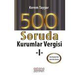 Astana Yayınları - 500 Soruda Kurumlar Vergisi