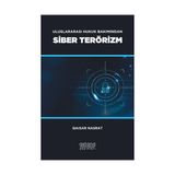 Astana Yayınları - Siber Terörizm Uluslararası Hukuk Bakımından