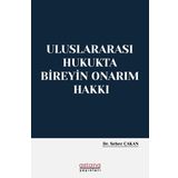 Astana Yayınları Uluslararası Hukukta Bireyin Onarım Hakkı