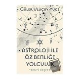 Astroloji İle Öz Benliğe Yolculuk - Cinius Yayınları