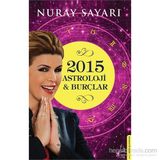 Astroloji ve Burçlar 2015 - Nuray Sayarı