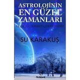 ASTROLOJININ EN GÜZEL ZAMANLARI - SU KARAKUŞ