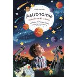 Astronomie für Kinder von 8 bis 12 Jahren: Entdecken Sie Planeten, Sterne und lustige Experimente in Ihrem Garten