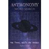 Astronomy Word Search Puzzle Book: 1000 unique words and 100 puzzles about Cosmology, Stargazing, Astrophysics and more | Compact 6x9 inches with Easy ... | Gift for Vacations, Holidays and Free Times