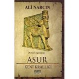 Asur Kent Krallığı Ali Narçın Siyah Beyaz Yayınları - Yeni Kitap