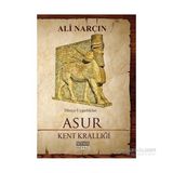 Asur - Kent Krallığı-Ali Narçın