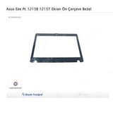 Asus Eee Pc 1215B 1215T Ön Çerçeve Bezel Uyumlu Laptop Ekran