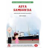 Asya Samsun’da: Asya dedesiyle Cumhuriyetin izinde (2)