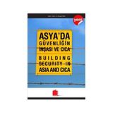 Asya’da Güvenliğin İnşası ve Cica - Almagül İşina
