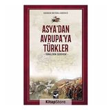 Asya'dan Avrupa'ya Türkler - Ekrem Buğra Ekinci