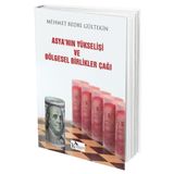 Asya'nın Yükselişi ve Bölgesel Birlikler Çağı / Mehmet Bedri Gültekin
