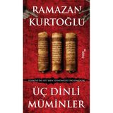 Ataç Yayınları Üç Dinli Müminler - Türkiye'De 1071'Den Günümüze Tek Kimlikte