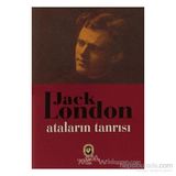 ATALARININ TANRISI - JACK LONDON