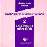 Atasözleri ve Deyimler Sözlüğü 2/ Deyimler Sözlüğü 650202