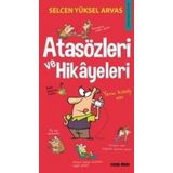 Atasözleri ve Hikayeleri - Selcen Yüksel Arvas