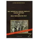 Atatürk Araştırma Merkezi Mut Müdafaa - I Hukuk Cemiyeti Karar Defteri Ve Milli Mücadelede'De Mut Kemal Çelik - Ciltli