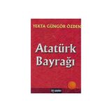 Atatürk Bayrağı - Yekta Güngör Özden