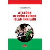 Atatürk Devrimlerinde İslam İnkilabı - Halit Bülbül