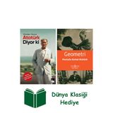 Atatürk Diyor ki - Dünden Yarına + Geometri + Dünya Klasiği Hediye